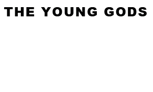 The Young Gods