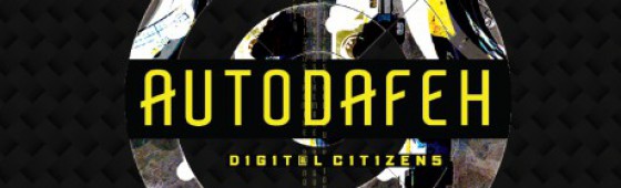 Autodafeh returns with “Digital Citizens”