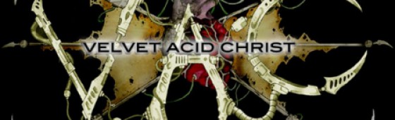 Velvet Acid Christ back with new material